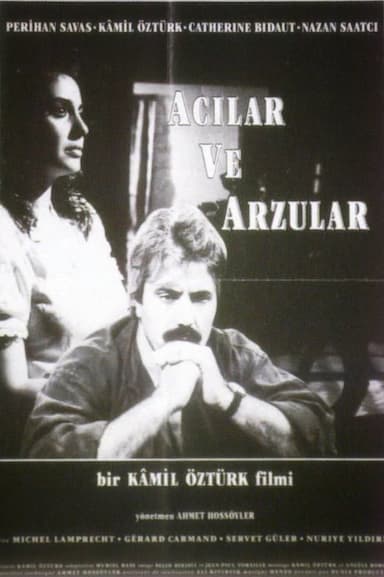 Acilar ve Arzular