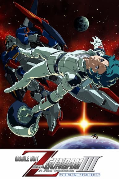 Mobile Suit Z Gundam III: A New Translation - Love Is the Pulse of the Stars