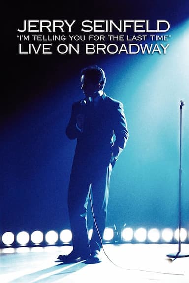 Jerry Seinfeld: 'I'm Telling You for the Last Time'