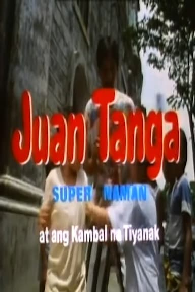 Juan Tanga, super naman, at ang kambal na tiyanak