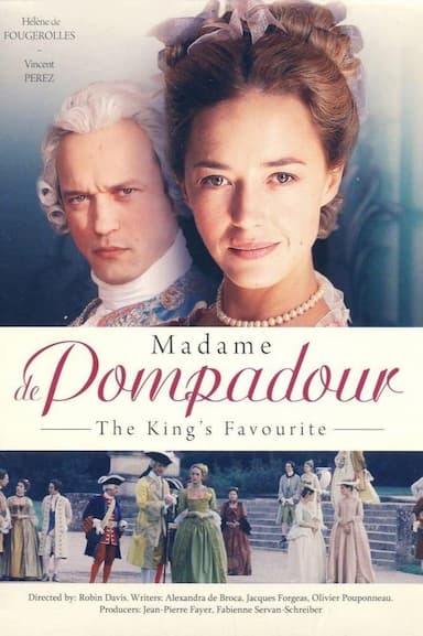 Madame De Pompadour: The King's Favourite