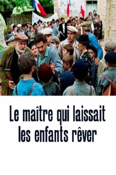 Le maître qui laissait les enfants rêver