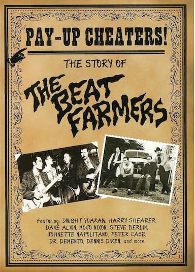 Pay Up, Cheaters!: The Story of The Beat Farmers