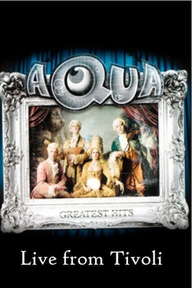 Aqua: Live at Tivoli