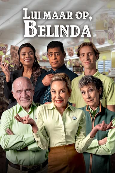 Lui maar op, Belinda