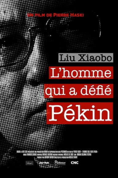 Liu Xiaobo - L'homme qui a défié Pékin