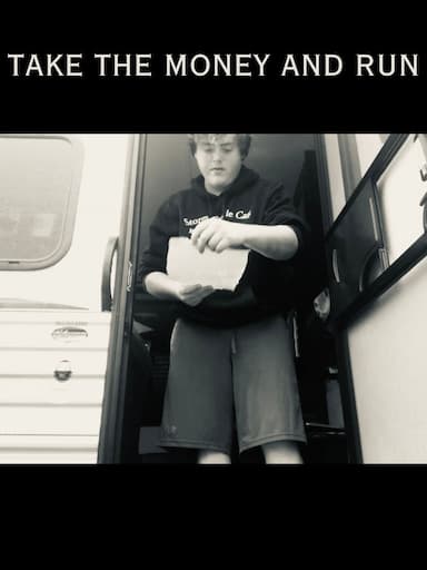 Take the Money and Run