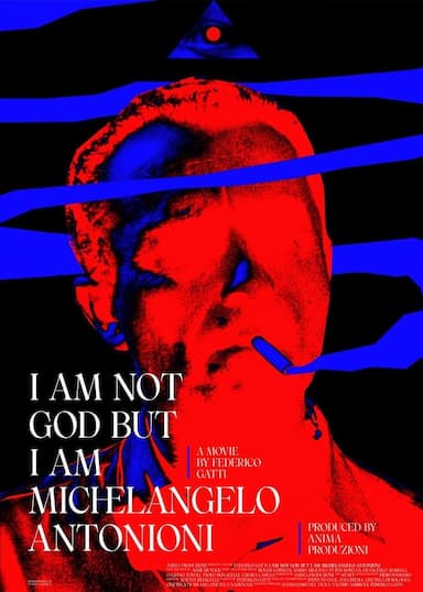 I Am Not God But I Am Michelangelo Antonioni