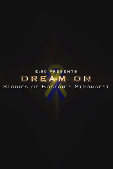 Dream On: Stories of Boston's Strongest