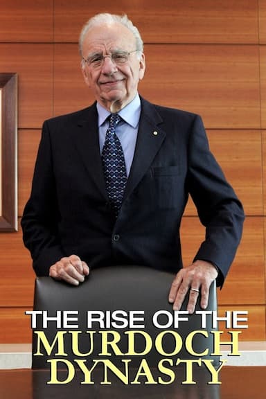 The Rise of the Murdoch Dynasty