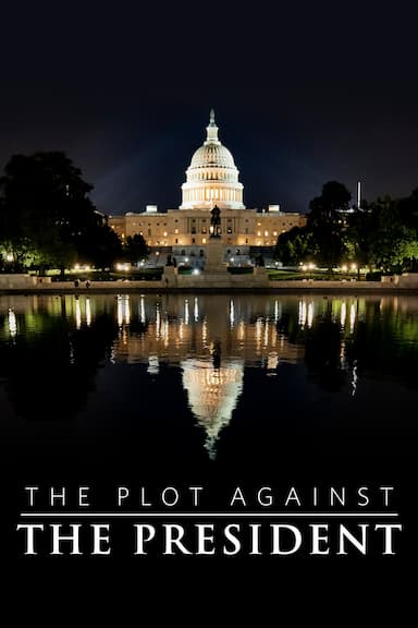 The Plot Against the President