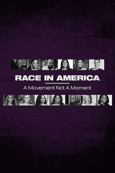 Race in America: A Movement Not A Moment
