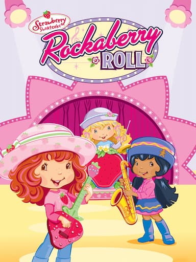 Strawberry Shortcake: Rockaberry Roll