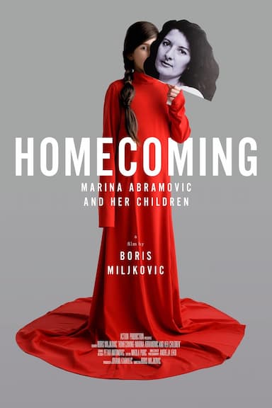 Homecoming - Marina Abramovic and Her Children