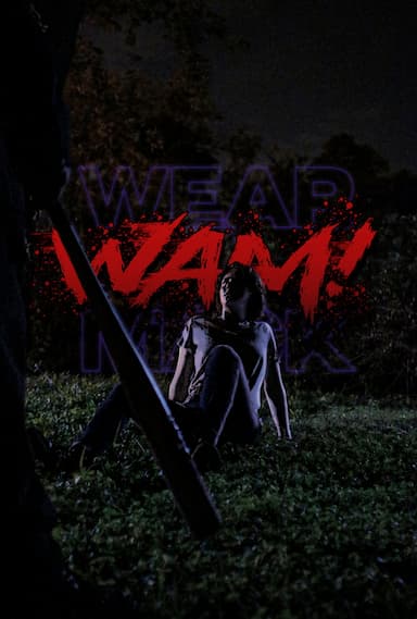 WAM!: Wear a Mask!