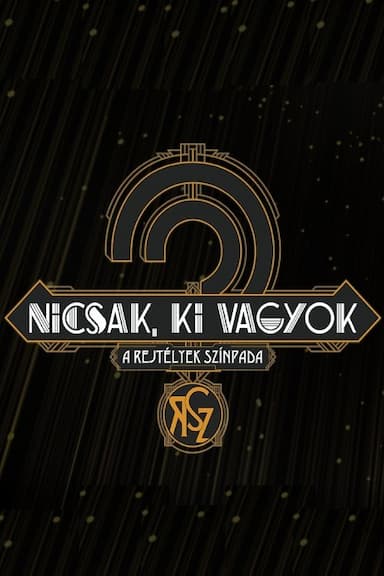 Nicsak, ki vagyok? - A rejtélyek színpada