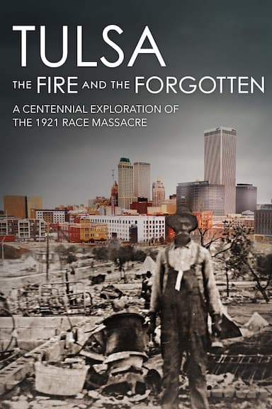 Tulsa: The Fire and the Forgotten