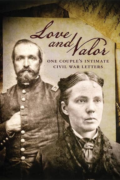 Love and Valor: The Intimate Civil War Letters