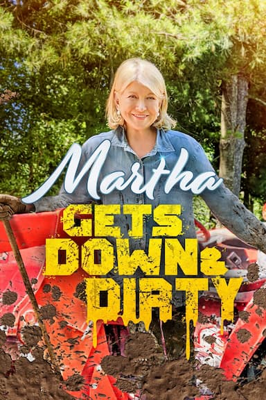 Martha Gets Down and Dirty