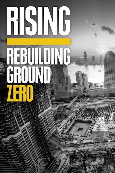 Rising: Rebuilding Ground Zero
