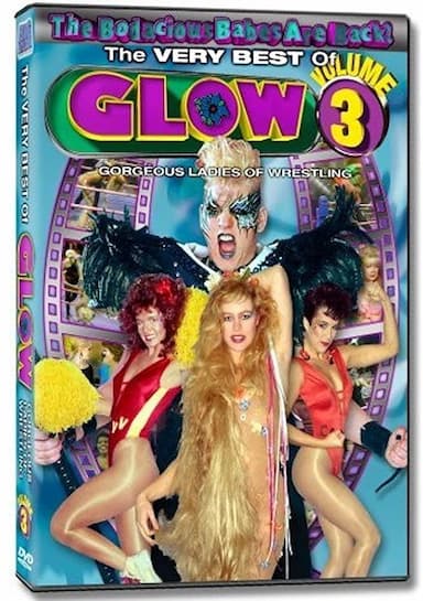 The Very Best of GLOW: Gorgeous Ladies of Wrestling, Vol. 3