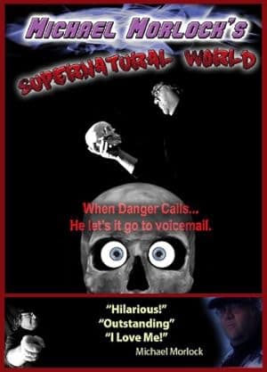 Michael Morlock's Supernatural World