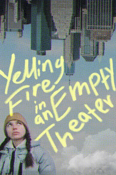 Yelling Fire in an Empty Theater