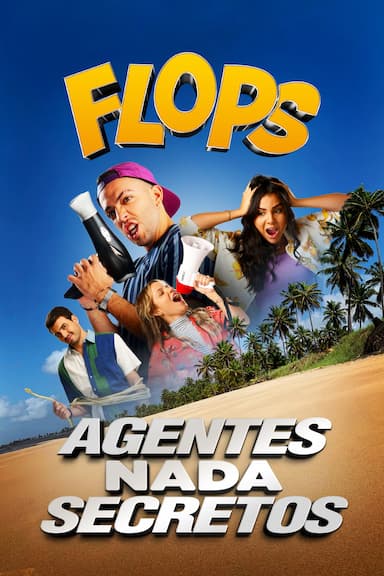 Flops - Agentes nada Secretos