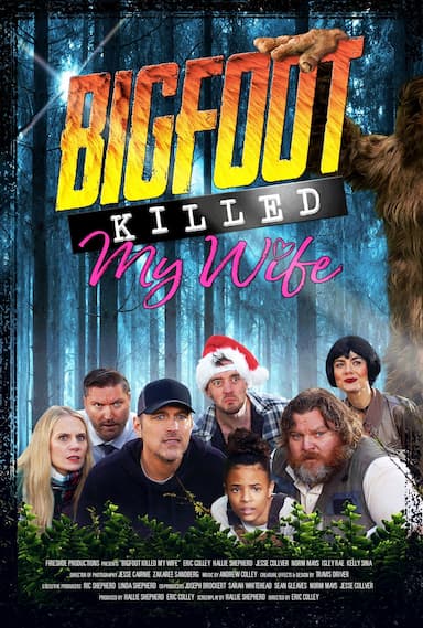 Bigfoot Killed My Wife