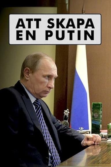 Att skapa Putin