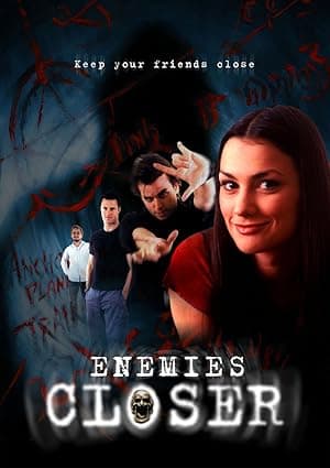 Enemies Closer