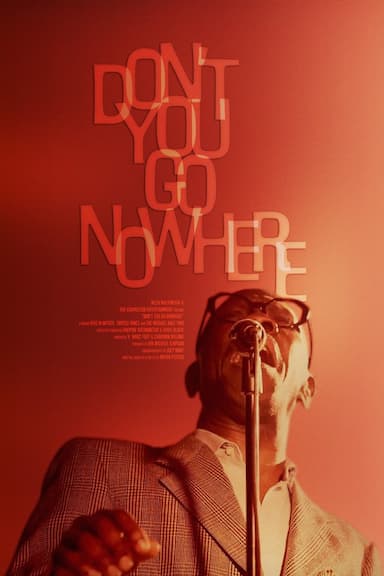 Don't You Go Nowhere