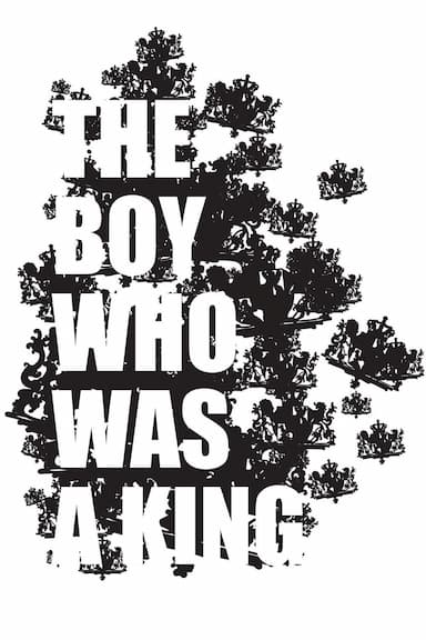 The Boy Who Was a King