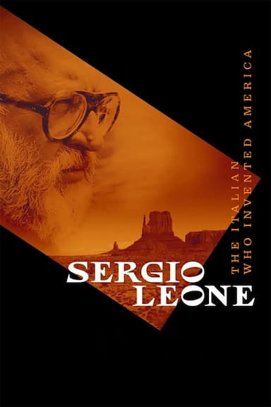 Sergio Leone: The Man Who Invented America