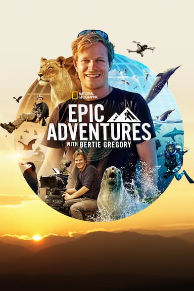 Epic Adventures with Bertie Gregory