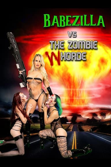 Babezilla vs the Zombie Whorde
