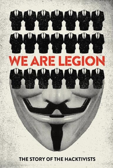 We Are Legion: The Story of the Hacktivists