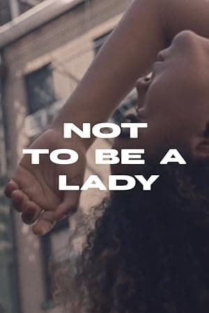 Not to Be A Lady