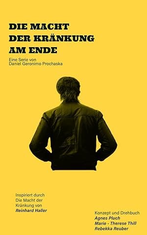 Am Ende - Die Macht der Kränkung