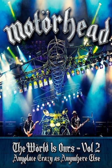 Motörhead: The Wörld Is Ours - Vol 2: Anyplace Crazy as Anywhere Else