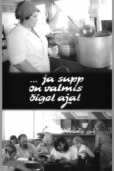...Ja supp on valmis õigel ajal