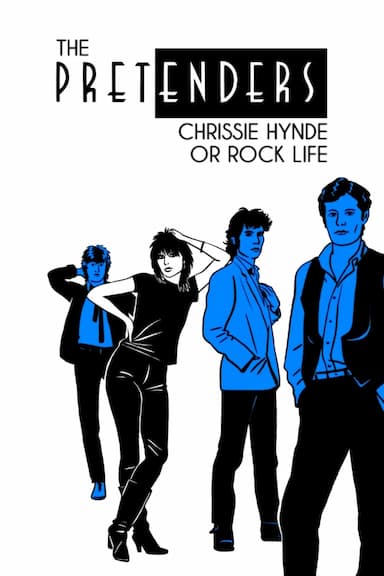 The Pretenders: Chrissie Hynde ou la vie en rock