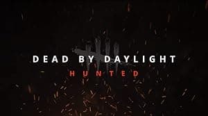 Dead by Daylight Hunted