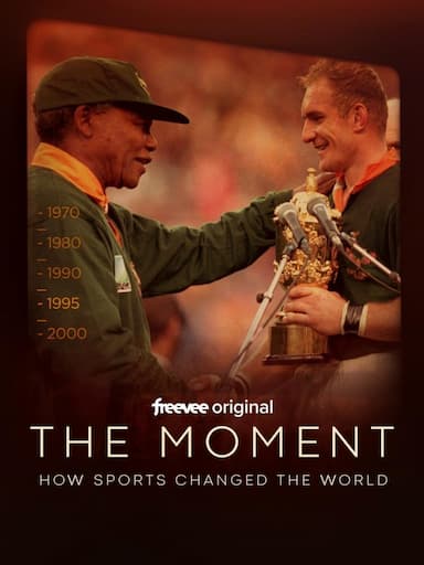 The Moment: How Sports Changed the World
