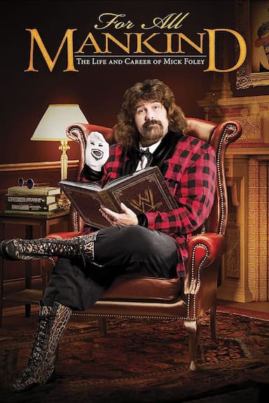 WWE for All Mankind: Life & Career of Mick Foley