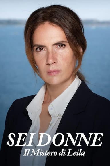 Sei donne: Il mistero di Leila