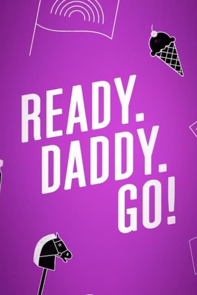 Ready.Daddy.Go