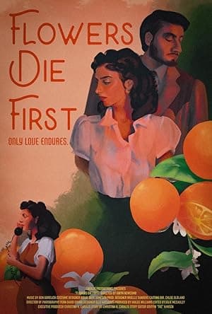 Flowers Die First