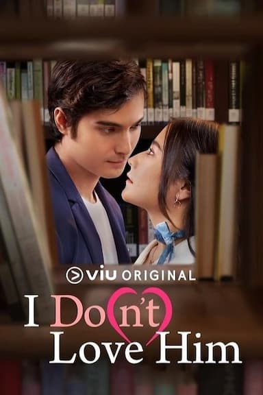 I Do(n't) Love Him