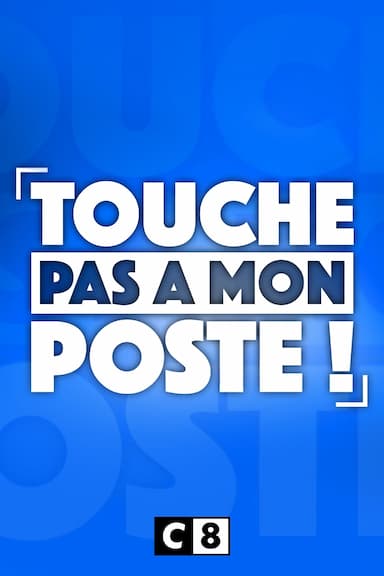 Touche pas à mon poste!
